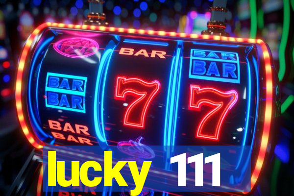 lucky 111